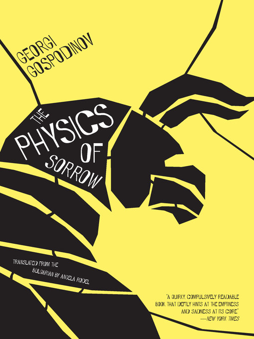 Title details for The Physics of Sorrow by Georgi Gospodinov - Wait list